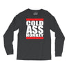 cold ass honkey Long Sleeve Shirts