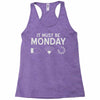 must be monday Racerback Tank