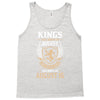 Kings Are Born In August But The Real Kings Are Born On August 16 Tank Top