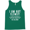 i'm not clumsy it's just the floor Tank Top