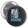 most of my life Pin-back button