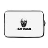 i eat vegans Laptop sleeve