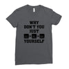 Why Don't You Just Ctrl Alt Del Yourself Ladies Fitted T-Shirt