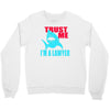 im a lawyer Crewneck Sweatshirt