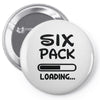six pack loading Pin-back button