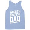 world's okayest dad funny Tank Top