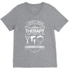 I Don't Need Therapy Just to Go Hairdressing V-Neck Tee
