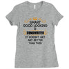 Smart Good Looking Songwriter Doesnt Get Better Than This Ladies Fitted T-Shirt