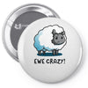 ewe crazy Pin-back button