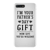 I&rsquo;m Your Father&rsquo;s Day Gift Mom Says You&rsquo;re Welcome iPhone 7 Plus Case