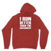 i run better than the government Hoodie