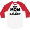 Best Mom in the Galaxy 3/4 Sleeve Shirt
