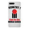 HOWZAT I BAT FOR THE WORLD SERIES iPhone 7 Plus Case