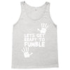 lets get ready to fumble Tank Top