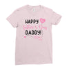 Happy Fathers Day Daddy! Baby Girl Any Name Customized Ladies Fitted T-Shirt