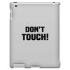 Don't Touch iPad 3 and 4 Case