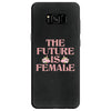 The Future is Female Samsung Galaxy S8