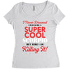 i never dreamed i would be a super cool scorpio but here i am killing Women's Triblend Scoop T-shirt