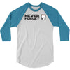never forget 3/4 Sleeve Shirt