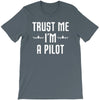 trust me i'm a pilot aviation T-Shirt