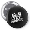 nasty woman Pin-back button
