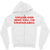 unless god sent you i'm unavailable Zipper Hoodie