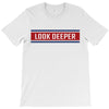 Look Deeper T-Shirt