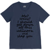 Me? Crazy? I should get down off this unicorn and slap you V-Neck Tee