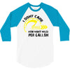I Don't Care How Many Miles Per Gallon 3/4 Sleeve Shirt