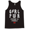 Girl Power Future Is Female Tank Top