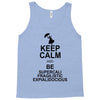 keep calm and be supercalifragilisticexpialidocious t shirt mary poppi Tank Top