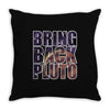 bring back pluto Throw Pillow