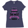 All Women Created Equal But The Best Born In March Ladies Fitted T-Shirt