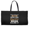 i never dreamed i would be a super cool daddy but here i am killing it Weekender Totes