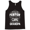 I Am Called Pawpaw... Tank Top