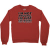 i'm not arguing Crewneck Sweatshirt