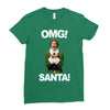 omg santa will ferrell Ladies Fitted T-Shirt