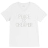 peace is cheaper awesome (2) V-Neck Tee
