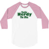 talk nerdy to me 3/4 Sleeve Shirt