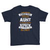 Super Cool Aunt Of A Freaking Awesome Nephew Youth Tee