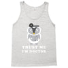 Trust Me i'm Doctor Tank Top