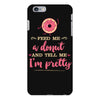 feed me a donut iPhone 6 Plus/6s Plus Case