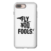 Fly You Fools iPhone 8 Plus