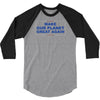 make our planet great again 2 3/4 Sleeve Shirt