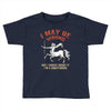 i may be wrong but i highly doubt it i'm a sagittarius Toddler T-shirt