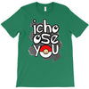 ichoose you T-Shirt