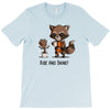 rise and shine! T-Shirt