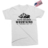 Faith Can Move Mountains Exclusive T-shirt