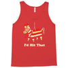i'd hit that Tank Top