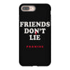 friends don't lie iPhone 8 Plus